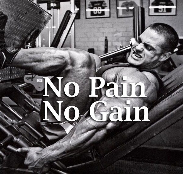 No-pain-no-gain